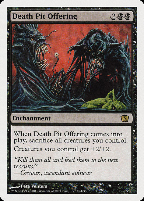 Death Pit Offering\n8th Edition\nSingle\nMagic The Gathering