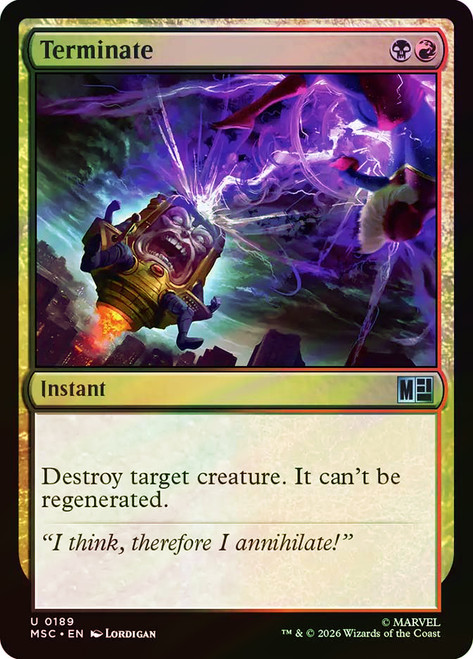 Terminate
Marvel Super Heroes Commander
Single
Magic: The Gathering