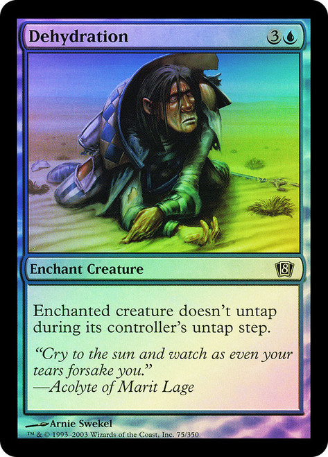 Dehydration\n8th Edition\nSingle\nMagic The Gathering