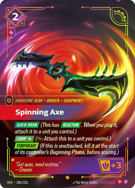 Spinning Axe
Spiritforged
Single
Riftbound: League of Legends TCG