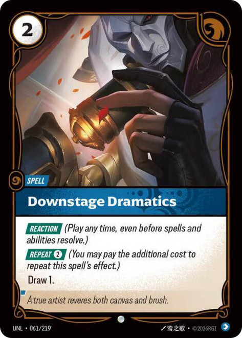 Downstage Dramatics
Unleashed
Single
Riftbound: League of Legends TCG