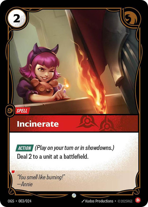 Incinerate
Origins: Proving Grounds
Single
Riftbound: League of Legends TCG