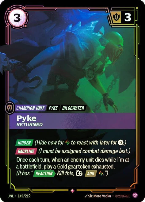 Pyke - Returned
Unleashed
Single
Riftbound: League of Legends TCG
