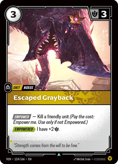 Escaped Grayback
Vendetta
Single
Riftbound: League of Legends TCG