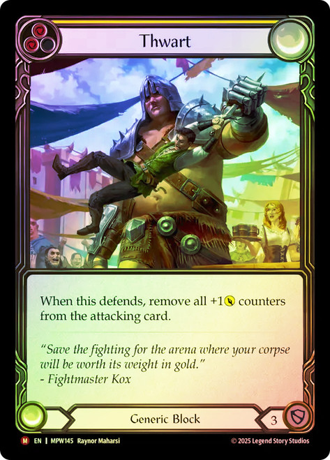 Thwart
Mastery Pack Warrior
Single
Flesh and Blood
