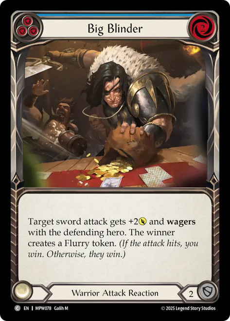 Big Blinder (Blue)
Mastery Pack Warrior
Single
Flesh and Blood