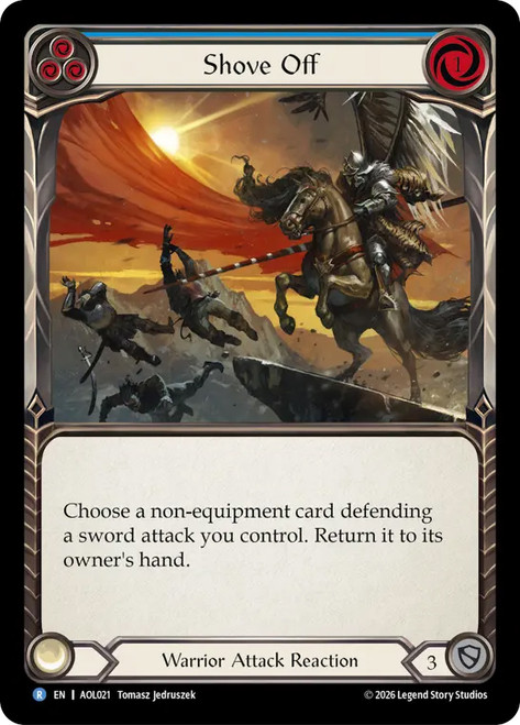 Shove Off
Armory Deck: Olympia
Single
Flesh and Blood