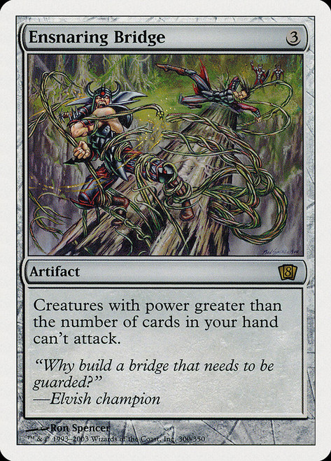 Ensnaring Bridge\n8th Edition\nSingle\nMagic The Gathering