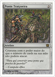Ensnaring Bridge
8th Edition - Portuguese
Single
Magic The Gathering