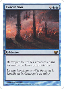 Evacuation
8th Edition - French
Single
Magic The Gathering