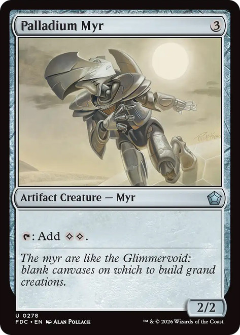 Palladium Myr
Foundations Commander
Single
Magic: The Gathering