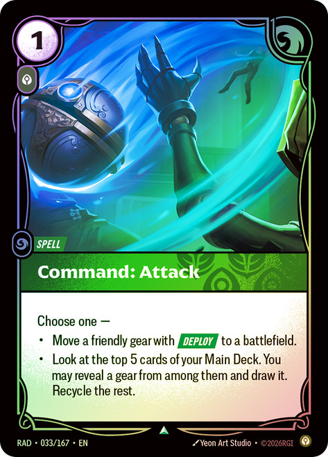 Command: Attack
Radiance
Single
Riftbound
