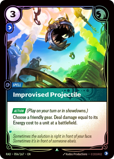 Improvised Projectile
Radiance
Single
Riftbound