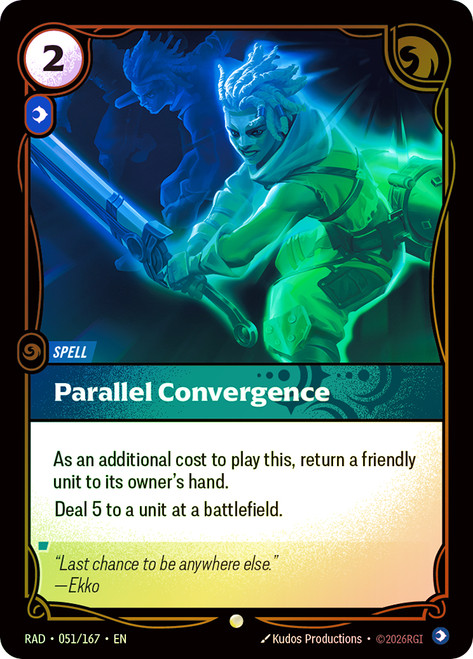 Parallel Convergence
Radiance
Single
Riftbound