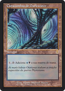 Darkwater Catacombs
Odyssey - Portuguese
Single
Magic The Gathering