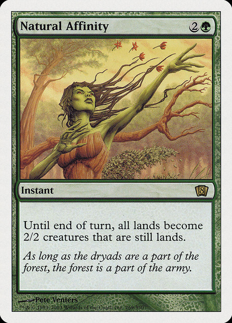 Natural Affinity\n8th Edition\nSingle\nMagic The Gathering