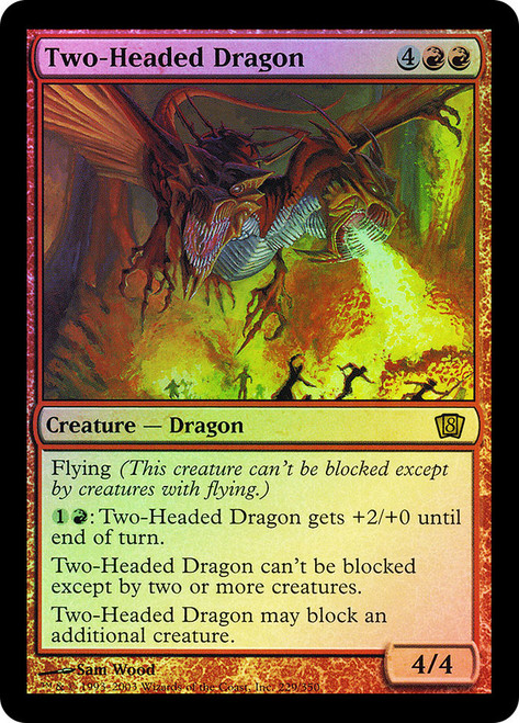 Two-Headed Dragon\n8th Edition\nSingle\nMagic The Gathering