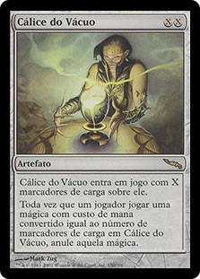Chalice Of The Void
Mirrodin - Portuguese
Single
Magic The Gathering