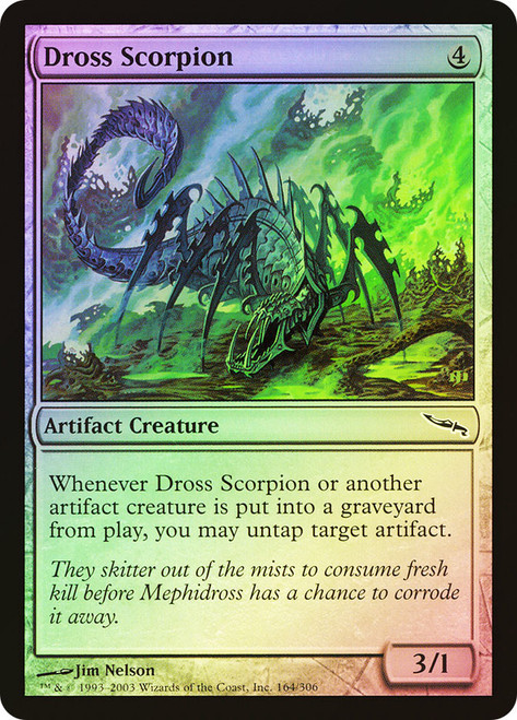 Dross Scorpion\nMirrodin\nSingle\nMagic The Gathering