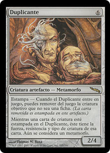 Duplicant
Mirrodin - Spanish
Single
Magic The Gathering