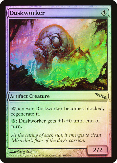 Duskworker\nMirrodin\nSingle\nMagic The Gathering