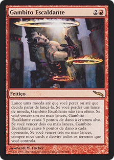 Fiery Gambit
Mirrodin - Portuguese
Single
Magic The Gathering