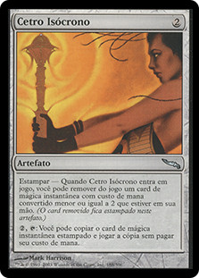 Isochron Scepter
Mirrodin - Portuguese
Single
Magic The Gathering