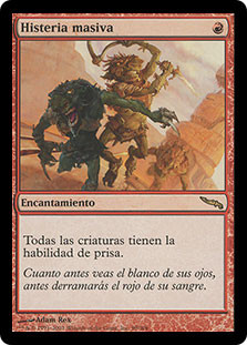 Mass Hysteria
Mirrodin - Spanish
Single
Magic The Gathering