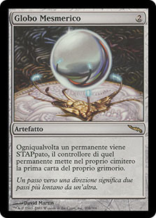 Mesmeric Orb
Mirrodin - Italian
Single
Magic The Gathering