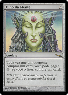 Mind's Eye
Mirrodin - Portuguese
Single
Magic The Gathering
