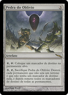 Oblivion Stone
Mirrodin - Portuguese
Single
Magic The Gathering