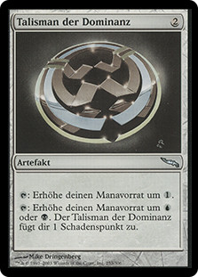 Talisman Of Dominance
Mirrodin - German
Single
Magic The Gathering