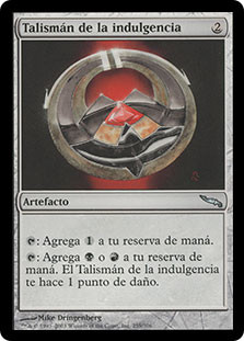 Talisman Of Indulgence
Mirrodin - Spanish
Single
Magic The Gathering