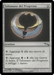 Talisman Of Progress
Mirrodin - Italian
Single
Magic The Gathering