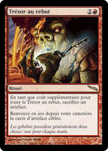 Trash for Treasure
Mirrodin - French
Single
Magic The Gathering