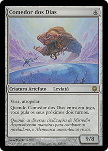 Eater of Days
Darksteel - Portuguese
Single
Magic The Gathering