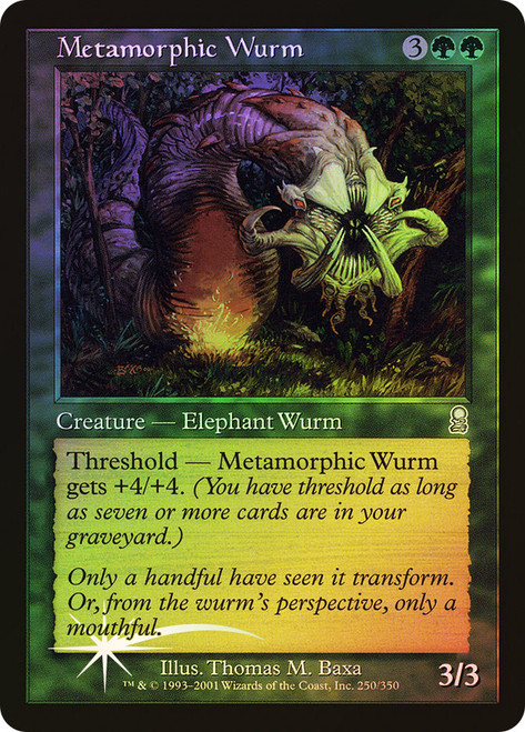 Metamorphic Wurm\nOdyssey\nSingle\nMagic The Gathering