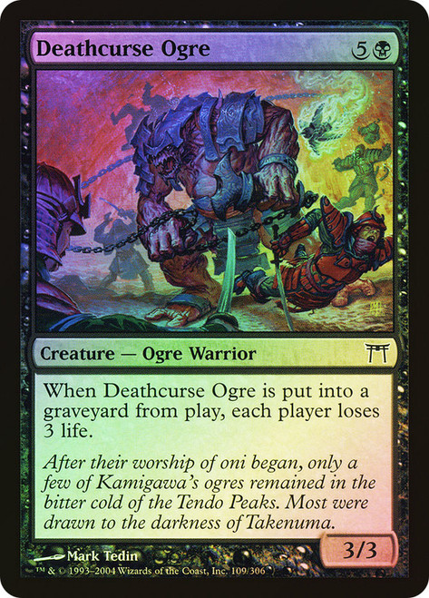 Deathcurse Ogre\nChampions of Kamigawa\nSingle\nMagic The Gathering