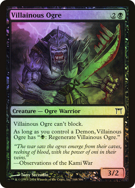 Villainous Ogre\nChampions of Kamigawa\nSingle\nMagic The Gathering