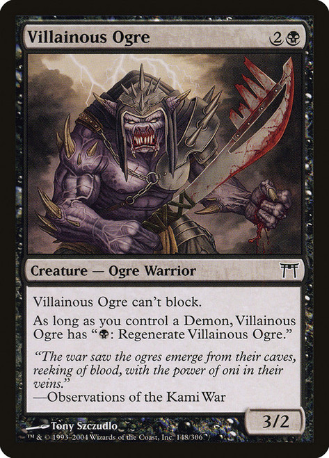 Villainous Ogre\nChampions of Kamigawa\nSingle\nMagic The Gathering