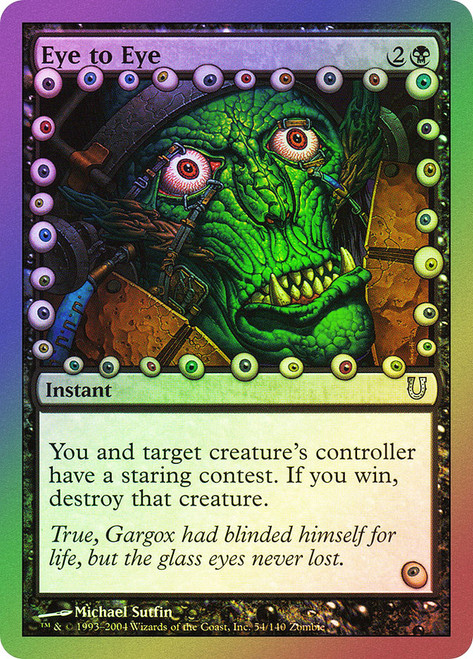 Eye to Eye\nUnhinged\nSingle\nMagic The Gathering