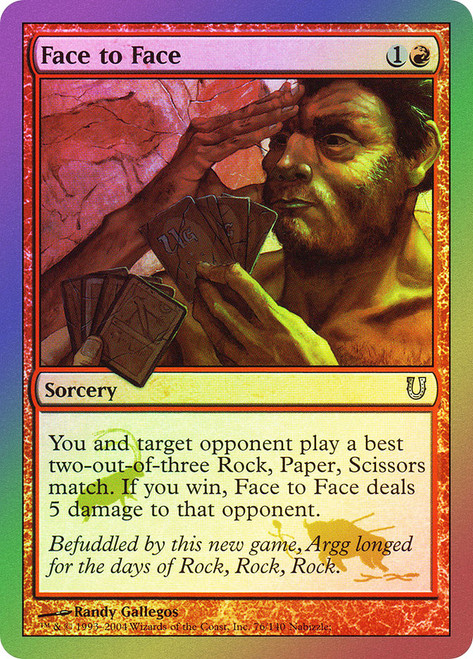 Face to Face\nUnhinged\nSingle\nMagic The Gathering
