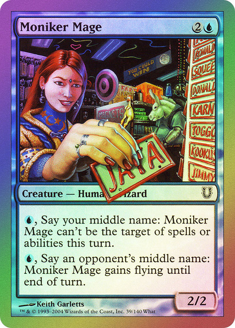 Moniker Mage\nUnhinged\nSingle\nMagic The Gathering