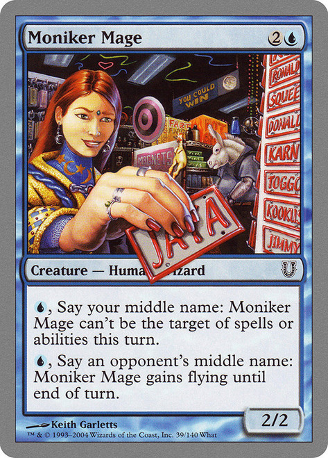 Moniker Mage\nUnhinged\nSingle\nMagic The Gathering