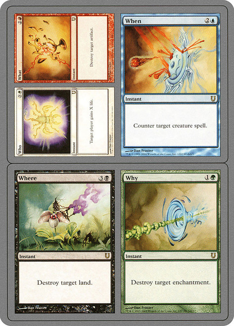 Who / What / When / Where / Why\nUnhinged\nSingle\nMagic The Gathering