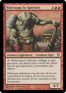 Heartless Hidetsugu
Betrayers of Kamigawa - Italian
Single
Magic The Gathering
