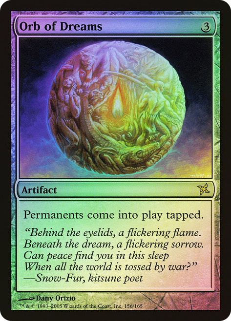 Orb of Dreams\nBetrayers of Kamigawa\nSingle\nMagic The Gathering