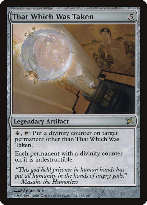 That Which Was Taken\nBetrayers of Kamigawa\nSingle\nMagic The Gathering