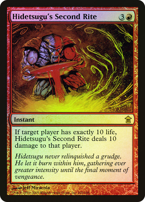 Hidetsugu's Second Rite\nSaviors of Kamigawa\nSingle\nMagic The Gathering