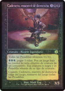 Chainer, Dementia Master
Torment (Foil) - Spanish
Single
Magic The Gathering